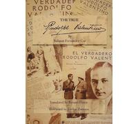 Baltasar Fernández Cué The True Rudolph Valentino (Tascabile)