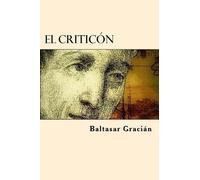 Baltasar Gracian El Criticon (Spanish Edition) (Tascabile)