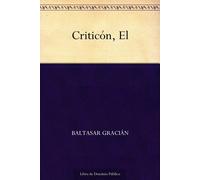 Baltasar Gracian El Criticon (Spanish) Edition (Tascabile)