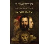 Baltasar Gracian Oráculo manual y arte de prudencia (Tascabile)