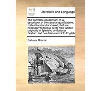 Baltasar Gracin Baltasar Gracian The Complete Gentleman (Tascabile)
