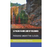 Baltasar Rodríguez Oteros La Palma Island Land of Volcanoes (Tascabile)