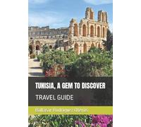 Baltasar Rodríguez Oteros Tunisia, a Gem to Discover (Tascabile)
