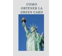Balthypress Como Obtener la Green Card (Tascabile) Inmigracion