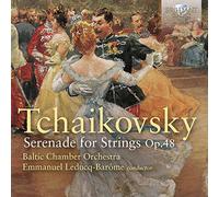 Baltic Chamber Orchestra, Lev Klychkov, Emmanuel Leducq-Barome - Tchaikovsky: Serenade for Strings, Op. 48