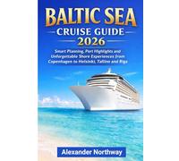 Baltic Sea Cruise Guide 2026: Smart Planning Port Highlights and Unforgettable Shore Experiences from Copenhagen to Helsinki Tallinn and Riga