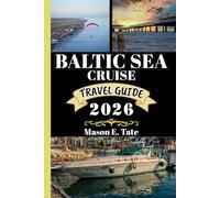 BALTIC SEA CRUISE TRAVEL GUIDE 2026: Your travel companion To Explore and Enjoy the attractions of this must-visit destination.