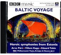 Baltic Voyage: Heroic Symphonies From Estonia - Arvo Pärt : Cantus / Villem Kapp : Symphony No. 2 / Eduard Tubin : Symphony NO. 3