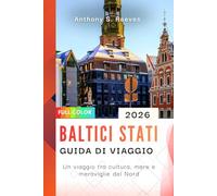 Baltici Stati Guida di viaggio 2026: Un viaggio tra cultura, mare e meraviglie del Nord