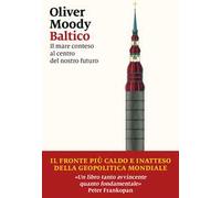 Baltico. Il mare conteso al centro del nostro futuro