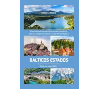 Bálticos Estados Guía de viaje 2026: Una cautivadora mezcla de encanto medieval, espesos bosques de pinos y costa del mar Báltico.