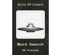 Baltics UFO Incidents Word Search Puzzle: Baltics UFO Incidents Word Searches With Easy To Read Print About Baltics UFO Incidents, Extraterrestrial ... | 26 Puzzles …Gift For Vacations, Holidays