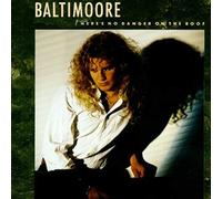 BALTIMOORE - THERE'S NO DANGER ON THE