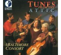 Baltimore Consort - Tunes From The Attic by Baltimore Consort (1998-09-01)