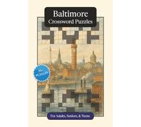 Baltimore Crossword Puzzles: Crossword Puzzles with Easy to Read Print about Baltimore, Culture, History and More | 6x9 inches, 120 pages | 50+ Puzzles ... Gift for Vacations, Holidays and Relaxation