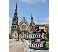 Baltimore Maryland: A Timeless Visual Journey - A Coffee Table Photo Collection