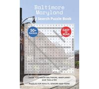 Baltimore Maryland Word Search Puzzle Book: Think you know Baltimore, Maryland? Give this a try. Puzzles for Adults, Seniors and Teens.