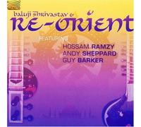 Baluji Shrivastav Baluji Shrivastav and Re-Orient (CD)