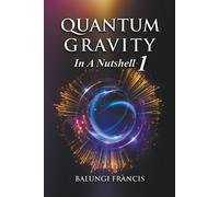 Balungi Francis Quantum Gravity in a Nutshell1 (Tascabile) Beyond Einstein