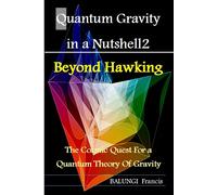 Balungi Francis Quantum Gravity in a Nutshell2 (Tascabile)