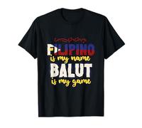 Balut Filippine Filipino Is My Name Maglietta
