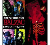 Balzac - Came Out Of The Grave