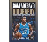 BAM ADEBAYO BIOGRAPHY: From North Carolina Roots To The Pinnacle Of NBA Greatness