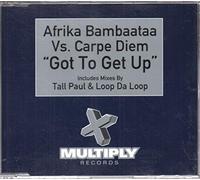 Bambaataa, Afrika & Carpe Diem - Got to Get Up