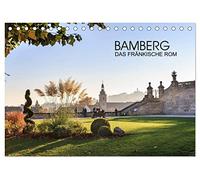 Bamberg - das fränkische Rom (Tischkalender 2026 DIN A5 quer), CALVENDO Monatskalender: Impressionen der Dom- Stadt in Oberfranken