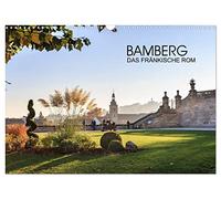 Bamberg - das fränkische Rom (Wandkalender 2026 DIN A3 quer), CALVENDO Monatskalender: Impressionen der Dom- Stadt in Oberfranken