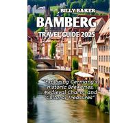 BAMBERG TRAVEL GUIDE 2025