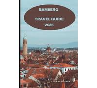 BAMBERG TRAVEL GUIDE 2025