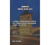 BAMBERG TRAVEL GUIDE 2025