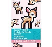 Bambi / 小鹿斑比 - A Life in the Woods / 森林生活: Tranzlaty English 普通话s