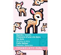 Bambi / Бэмби - l'histoire d'une vie dans les bois / Жизнь в лесу: Tranzlaty Français Русский: Tranzlaty Français Русский