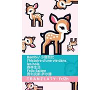 Bambi / 小鹿斑比 - l'histoire d'une vie dans les bois / 森林生活: Tranzlaty Français 普通话