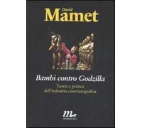 Bambi contro Godzilla. Teoria e pratica dell'industria cinematografica