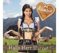 Bambie Und Die Madle Wadl - Hallo Herr Wurzer
