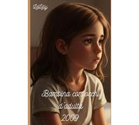 Bambina con occhi d'adulta 2009