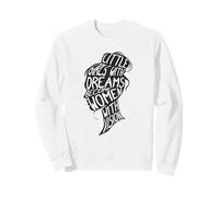 Bambine con Sogni Diventano Donne con Visione Felpa