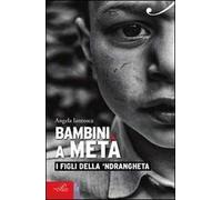 Bambini a metà. I figli della 'ndrangheta
