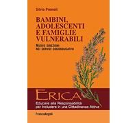 Bambini, adolescenti e famiglie vulnerabili. Nuove direzioni nei servizi socioeducativi
