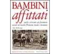 Bambini affittati. Vaché e sërvente: un fenomeno sociale nel vecchio Piemonte rurale e montano