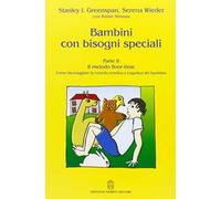 Bambini con bisogni speciali. Vol. 2: Il metodo floor-time