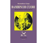 Bambini di cuori. Poesie d'amore e contro la guerra