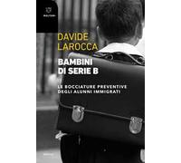 Bambini di serie B. Le bocciature preventive degli alunni immigrati