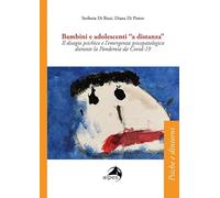 Bambini e adolescenti a «distanza». Il disagio psichico e l’emergenza psicopatologica durante la Pandemia da Covid-19