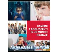 Bambini e adolescenti in un mondo virtuale