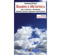 Bambini e metafisica. Dio, il destino e Mandrake. Quando i piccoli ragionano dell'assoluto