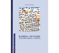 Bambini e metafore. Sviluppo tipico e atipico